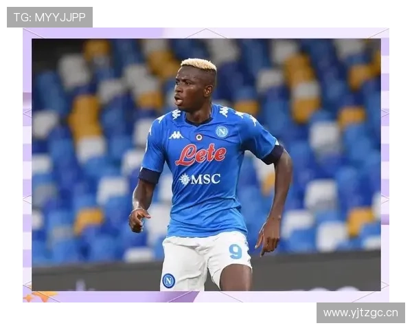 奥斯梅恩:从非洲新星到那不勒斯冠军核心的生涯全景解析 奥斯梅恩:从非洲新星到那不勒斯冠军核心的生涯全景解析